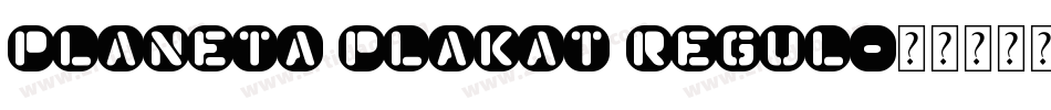 Planeta Plakat Regul字体转换